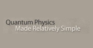 Quantum Physics Made Relatively Simple